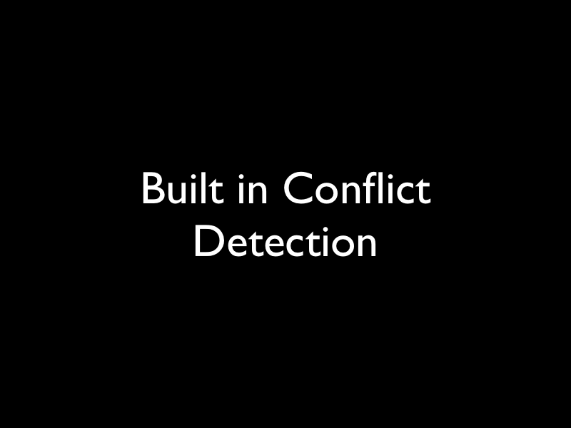 Built in Conflict Detection